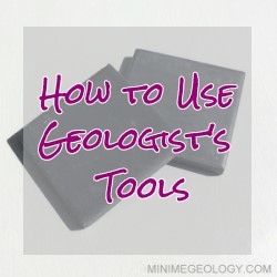 How to Use Geologist's Tools